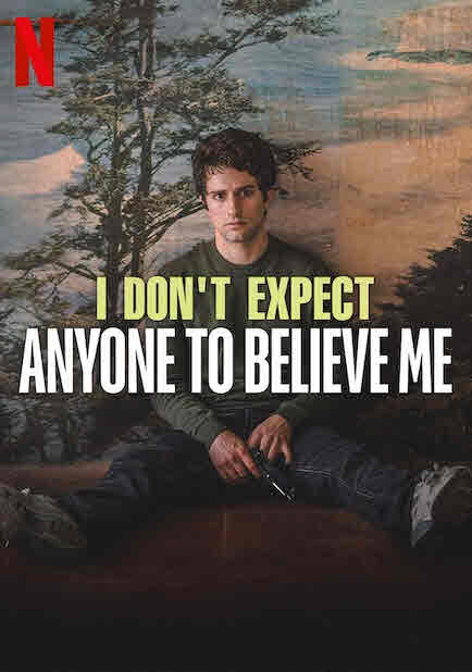 مشاهدة فيلم I Don’t Expect Anyone to Believe Me 2023 مترجم